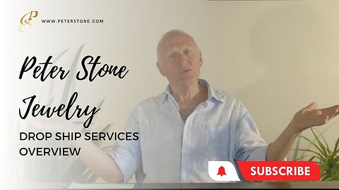 Peter Stone Jewelry Drop Ship Services Overview