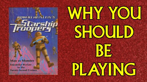 Why You Should be Playing: Starship Troopers