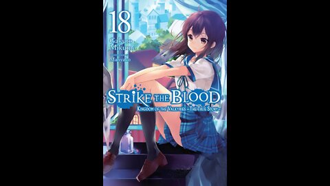 Strike the Blood Vol. 18 - Kingdon of The Valkyries -The True Story-