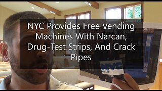 NYC Provides Free Vending Machines With Narcan, Drug-Test Strips, And Crack Pipes