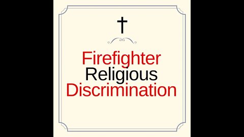 Firefighter fired based on religious discrimination