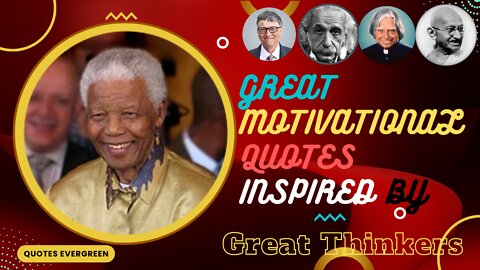 Great Famous Motivational Quotes from Great Popular Thinkers