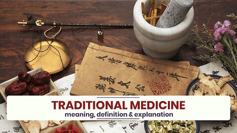 What is TRADITIONAL MEDICINE?