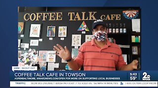 Coffee Talk Cafe in Towson says "We're Open Baltimore!"