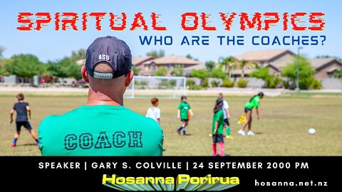 Spiritual Olympics: Who Are The Coaches? (Gary Colville) | Hosanna Porirua