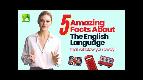 5 Amazing Facts About The English Language You Probably Didn’t Know Before! Smart English Lessons