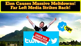 Elon Musk's Changes To Twitter Cause Far Left Backlash! Blue Check Marks Now $20! BRILLIANT!