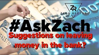 #AskZach Leaving Money In The Banks❓