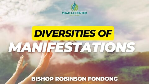 Diversities of Manifestations // Bishop Robinson Fondong