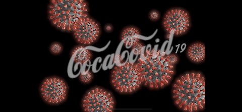 COKE TESTED POSITIVE FOR CORONAVIRUS - COVID19 WILL MUTATE INTO COVID21 - BRAINWASHED TROLLS