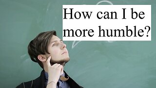 What Is Humility?