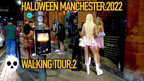 MANCHESTER HALLOWEEN 2ND TOUR 4K #fancydress #nightlife #haloween