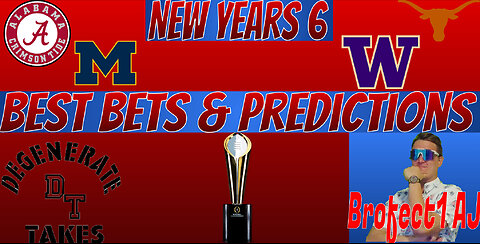 NEW YEARS 6 Bowls: Best Bets & Predictions
