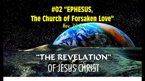 02 - (Revelation 2:1-7)