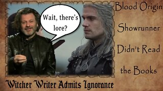 Witcher Writer ADMITS Ignorance | Blood Origin Showrunner DIDN'T READ the Books