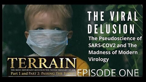 The Viral Delusion Part 1/5: Behind The Curtain of The Pseudoscience of SARS-COV-2 PLAN-Demic!