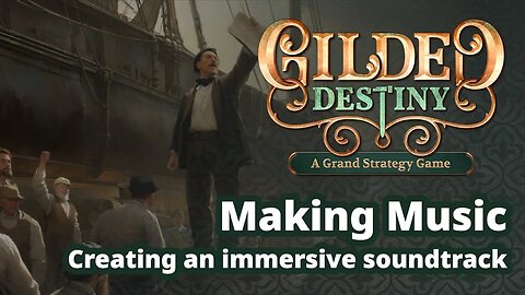 Making Music for Gilded Destiny: Podcast with The Composer