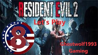Let's Play Resident Evil2 Remake Episode 8- ClaireB