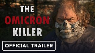 The Omicron Killer - Official Trailer