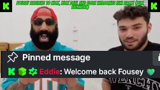 FOUSEY RETURNS TO KICK + GETS KICK DEAL + WANTS TO HELP N3ON GET OVER SAM FRANK