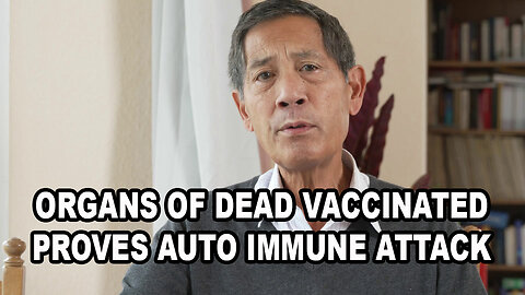 Organs Of Dead Vaccinated Proves Auto Immune Attack