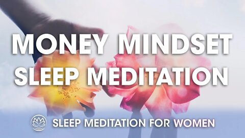 Money Mindset // Sleep Meditation for Women