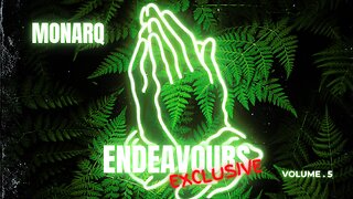 MonarQ - Exclusive Endeavours Vol.5