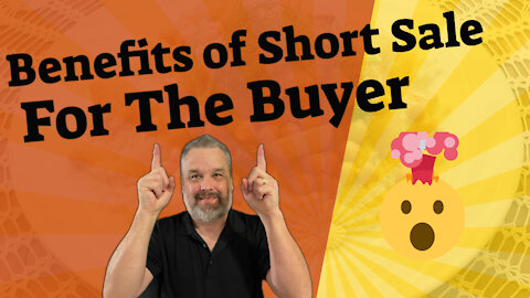Benefits Of A Short Sale For Buyer