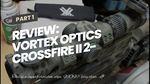 Review: Vortex Optics Crossfire II 2-7x32 Second Focal Plane Crossbow Scope Kit - XBR-2 Reticle