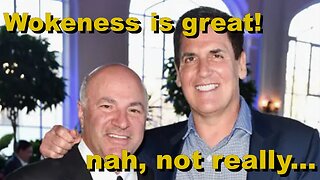 Mark Cuban thinks WOKENESS is good for business?? Keven O'leary disagrees.