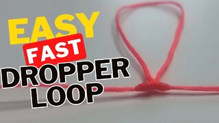 How to Tie Dropper Loop Knot - Easy and Fast Method