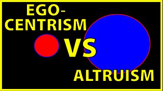 Altruism VS Egocentrism: A Pseudo-Intellectual Analysis