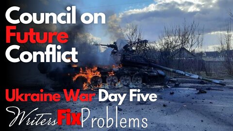 Ukraine War: Day Five - CFC
