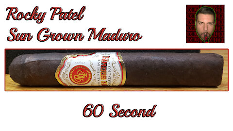 60 SECOND CIGAR REVIEW - Rocky Patel Sun Grown Maduro - Should I Smoke This