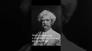 Mark Twain Quote - When you cannot get a compliment...