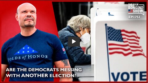 THE DAN BONGINO SHOW 4/20/22 - ARE THE DEMOCRATS TRYING TO INTERFERE IN ANOTHER ELECTION?