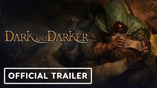 Dark and Darker - Official Gameplay Trailer