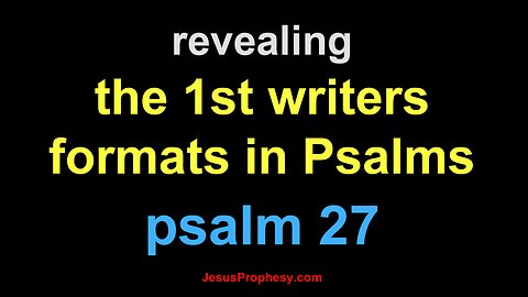 psalm 27 revealing the 1st writers hidden format