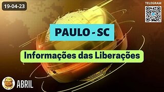 PAULO-SC Informações das Liberações