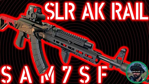 Best AK SetUp In the World!! Sam7 & SLR Rifleworks
