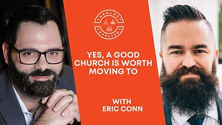 Yes, A Good Church Is Worth Moving To