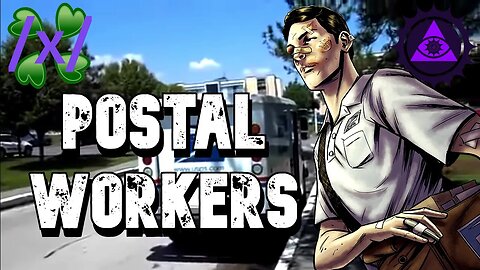Postal Workers | 4chan /x/ Greentext Stories Thread