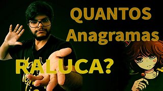 🔥Quantos Anagramas tem a palavra RALUCA? Aprenda matemática na treta do caso Raluca