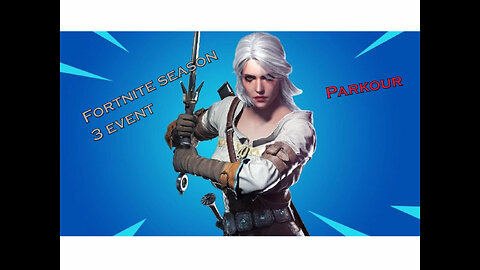 Fortnite Witcher 3 event | Ciri Parkour map