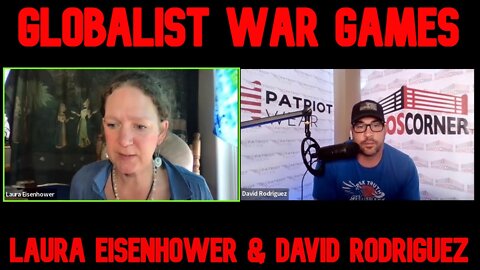 Laura Eisenhower & David Rodriguez: Globalist War Games!