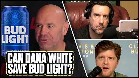 Can Dana White Save Bud Light from Dylan Mulvaney Debacle? | Clay and Buck