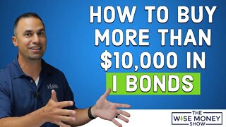 How to Buy More than $10k in I Bonds