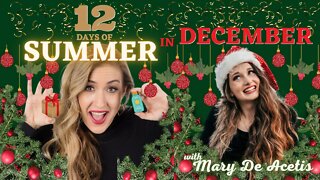 12 Days Of Summer In December - Day 2 w/ Special Guest Mary DeAcetis