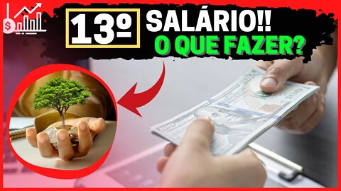 FAÇA ISSO COM SEU 13º SALÁRIO! COMECE A INVESTIR E NÃO PERCA TEMPO!!