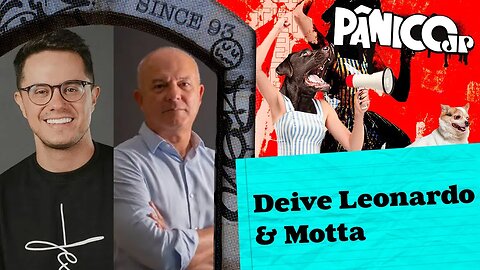 DEIVE LEONARDO E MOTTA - PÂNICO - 27/11/2023